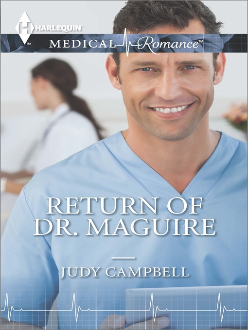 Title details for Return of Dr. Maguire by Judy Campbell - Available